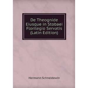   Florilegio Servatis (Latin Edition) Hermann Schneidewin Books