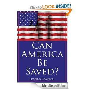 Can America Be Saved? Edward Campbell  Kindle Store