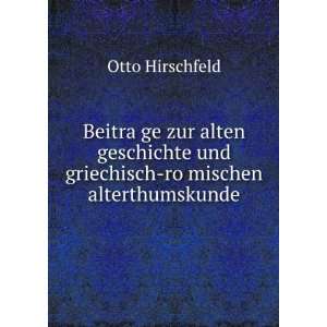   und griechisch roÌ?mischen alterthumskunde Otto Hirschfeld Books