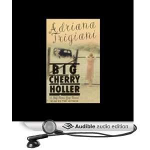   : Big Cherry Holler (Audible Audio Edition): Adriana Trigiani: Books