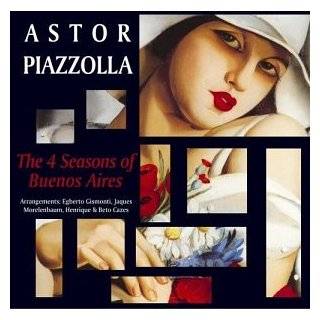 Astor Piazzolla: The 4 Seasons of Buenos Aires by Astor Piazzolla 