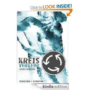 Kreisverkehr (Gesamtausgabe) (German Edition) Sebastian F. Alzheimer 