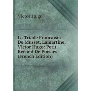   Hugo Petit Recueil De PoÃ©sies (French Edition) Victor Hugo Books