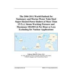 The 2006 2011 World Outlook for Stationary and Marine Water Tube Steel 