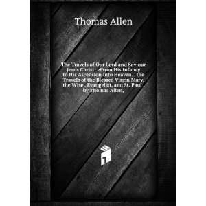   . Evangelist, and St. Paul . by Thomas Allen, Thomas Allen Books