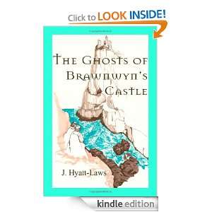   Ghosts of Brawnwyns Castle J. Hyatt Laws  Kindle Store