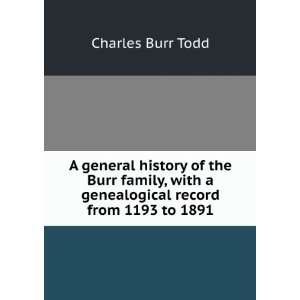  with a genealogical record from 1193 to 1891 Charles Burr Todd Books