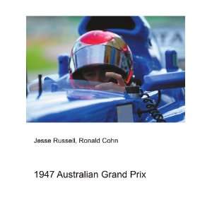 1947 Australian Grand Prix: Ronald Cohn Jesse Russell:  