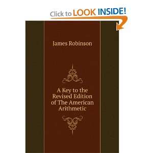   the Revised Edition of The American Arithmetic James Robinson Books