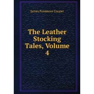   Stocking Tales, Volume 4 James Fenimore Cooper  Books