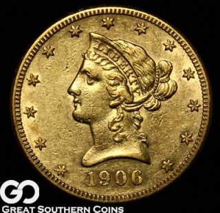 1906 S $10 GOLD Liberty Eagle AU  