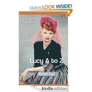 Lucy A to ZThe Lucille Ball Encyclopedia Michael Karol  