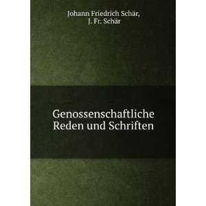   Reden und Schriften: J. Fr. SchÃ¤r Johann Friedrich SchÃ¤r: Books