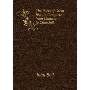   Great Britain Complete from Chaucer to Churchill . John Bell Books