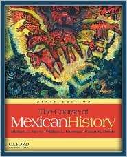 The Course of Mexican History, (0199730385), Michael Meyer, Textbooks 