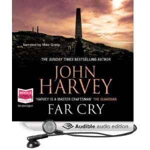    Far Cry (Audible Audio Edition) John Harvey, Mike Grady Books