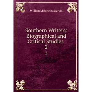  Southern Writers: Biographical and Critical Studies . 2 