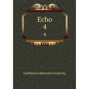  Echo. 4 California Lutheran University Books