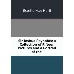  Sir Joshua Reynolds A Collection of Fifteen Pictures and 