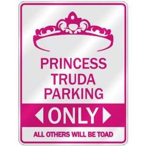   PRINCESS TRUDA PARKING ONLY  PARKING SIGN