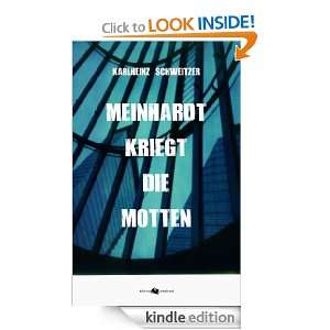 Meinhardt kriegt die Motten (German Edition) Karlheinz Schweitzer 