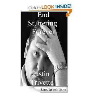 End Stuttering Forever Justin Trivette  Kindle Store