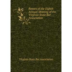   Bar Association: Virginia State Bar Association:  Books