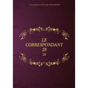   . 28: Le Correspondant recueil Periodique.TOME TREIZIEME: Books