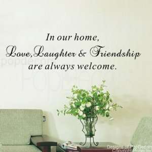   Laughter & Friendship are always welcome words decals