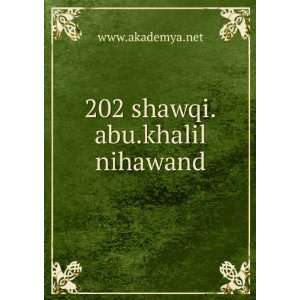  202 shawqi.abu.khalil nihawand: www.akademya.net: Books