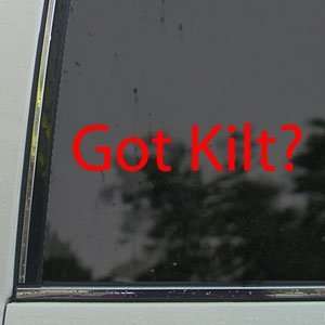  Got Kilt? Red Decal Scotland Scottish Bagpipe Car Red 