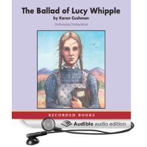  The Ballad of Lucy Whipple (Audible Audio Edition) Karen 