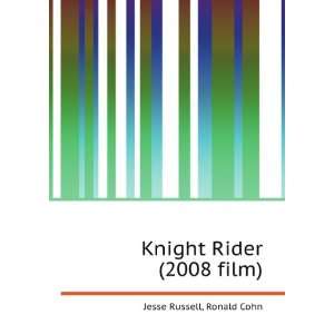 Knight Rider (2008 film) Ronald Cohn Jesse Russell  Books
