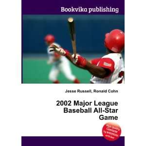  2002 Major League Baseball All Star Game: Ronald Cohn 