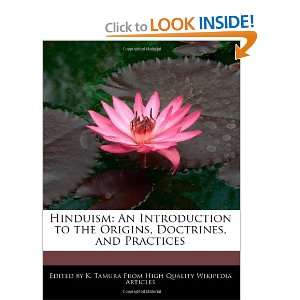  Hinduism An Introduction to the Origins, Doctrines, and Practices 