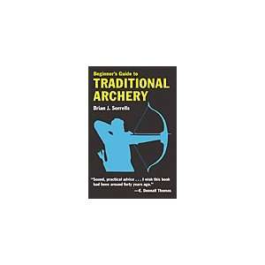    Beginners Guide to Traditional Archery Book: Sports & Outdoors