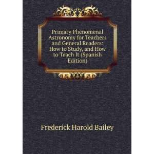  Phenomenal Astronomy for Teachers and General Readers How to Study 