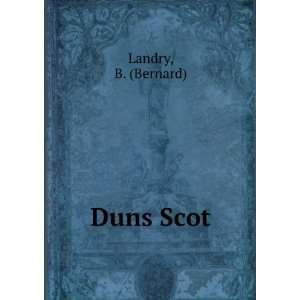  Duns Scot B. (Bernard) Landry Books