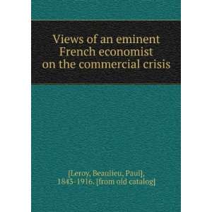   commercial crisis: Beaulieu, Paul], 1843 1916. [from old catalog