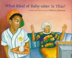 What Kind of Baby Sitter Is This by Dolores Johnson 1991, Book 