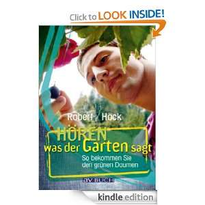 Hören was der Garten sagt: So bekommen Sie den grünen Daumen (German 
