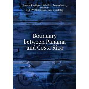  Boundary between Panama and Costa Rica Porras, Belisario 