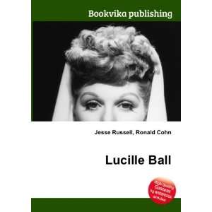  Lucille Ball Ronald Cohn Jesse Russell Books