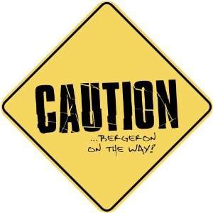   CAUTION  BERGERON ON THE WAY  CROSSING SIGN