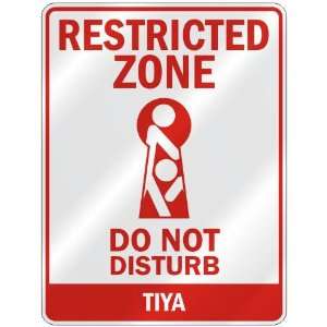   RESTRICTED ZONE DO NOT DISTURB TIYA  PARKING SIGN