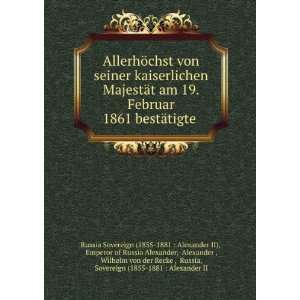 ¶chst von seiner kaiserlichen MajestÃ¤t am 19. Februar 1861 bestÃ 