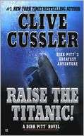 Raise the Titanic (Dirk Pitt Clive Cussler