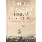 NEW Think on These Things   Maxwell, John C.  