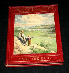   The hills of My Bookhouse  edited by Olive Beaupre Miller 1928  