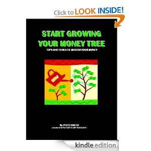 Start Growing Your Money Tree Patti Smith  Kindle Store
